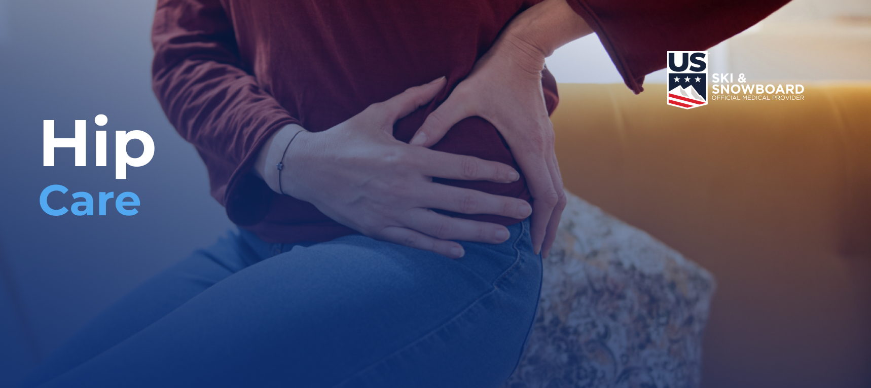 A female patient holding their hip due to discomfort or pain. Text overlay reads "Hip Care" with a US Ski & Snowboard logo.